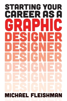 Paperback Starting Your Career as a Graphic Designer Book