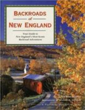 Paperback Backroads of New England: Your Guide to New England's Most Scenic Backroad Adventures Book