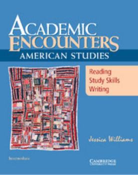 Paperback Academic Encounters: American Studies Student's Book: Reading, Study Skills, and Writing Book