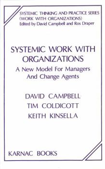 Paperback Systemic Work with Organizations: A New Model for Managers and Change Agents Book