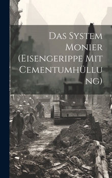 Hardcover Das System Monier (eisengerippe mit Cementumhüllung) [German] Book
