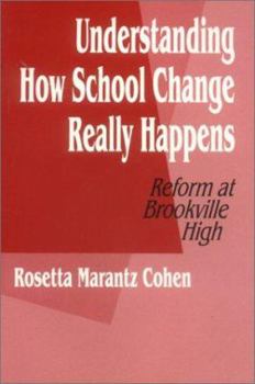 Paperback Understanding How School Change Really Happens: Reform at Brookville High Book