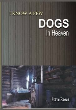 I Know a Few Dogs in Heaven