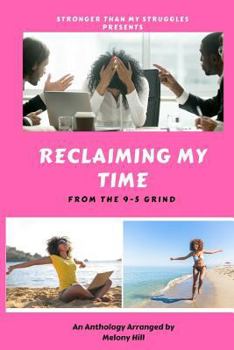 Paperback Reclaiming My Time from the 9-5 Grind Book