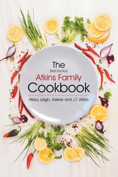 Paperback The (Not Doctor) Atkins Family Cookbook Book