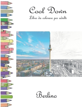 Paperback Cool Down - Libro da colorare per adulti: Berlino [Italian] Book