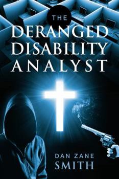 Paperback The Deranged Disability Analyst Book