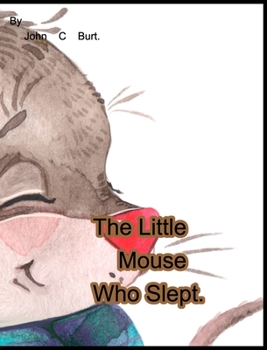 Hardcover The Little Mouse Who Slept. Book