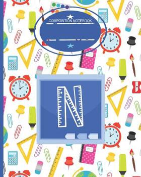 Paperback Composition Notebook N: Monogrammed Initial Primary School Wide Ruled Notebook Book