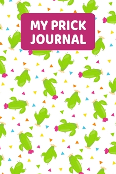 Paperback My Prick Journal: Daily Blood Sugar Log Book (2 Years) - Funny Cactus Record Book