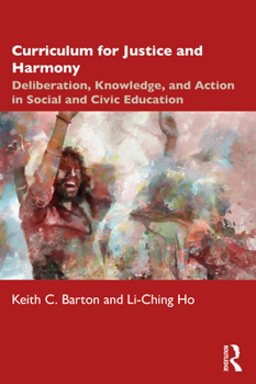Paperback Curriculum for Justice and Harmony: Deliberation, Knowledge, and Action in Social and Civic Education Book
