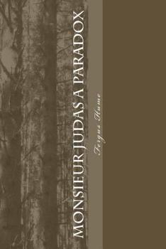 Paperback Monsieur Judas A Paradox Book