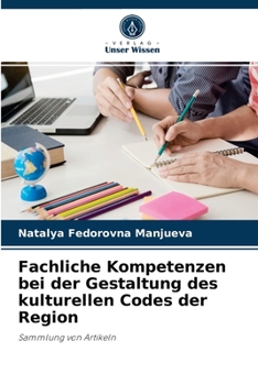 Paperback Fachliche Kompetenzen bei der Gestaltung des kulturellen Codes der Region [German] Book