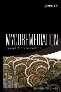 Hardcover Mycoremediation: Fungal Bioremediation Book