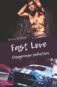 Paperback Fast Love: Dangereuse Séduction [French] Book
