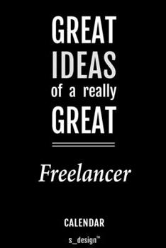 Calendar for Freelancers / Freelancer: Everlasting Calendar / Diary / Journal (365 Days / 3 Days per Page) for notes, journal writing, event planner, quotes & personal memories