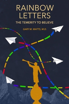 Paperback Rainbow Letters: The Temerity to Believe Book