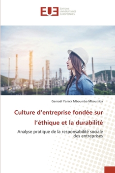 Culture d'entreprise fondée sur l'éthique et la durabilité (French Edition)