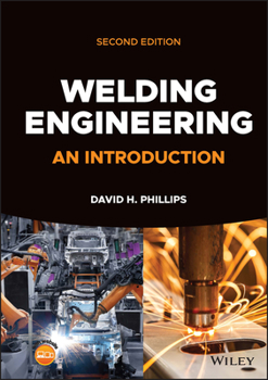 Hardcover Welding Engineering: An Introduction Book
