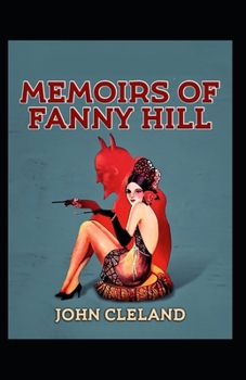 Paperback Memoirs of Fanny Hill: (Illustrated Edition) Book