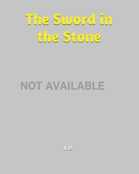 Paperback The Sword in the Stone: Coloring Book - Coloring The Sword in the Stone - Book of The Sword in the Stone Book