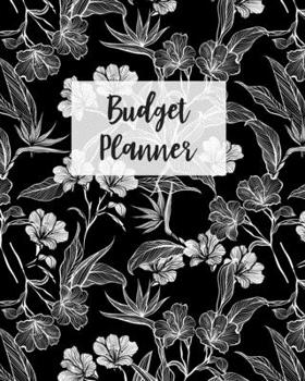 Budget Planner: Monthly Budget Journal, Weekly Expense Tracker, Bill Organizer, Finance Planner, Undated (Start Anytime) Black White Vintage Floral