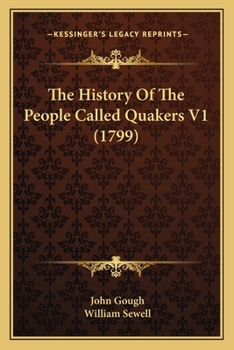 Paperback The History Of The People Called Quakers V1 (1799) Book