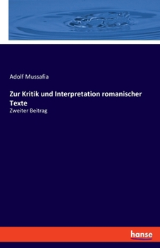 Paperback Zur Kritik und Interpretation romanischer Texte: Zweiter Beitrag [German] Book