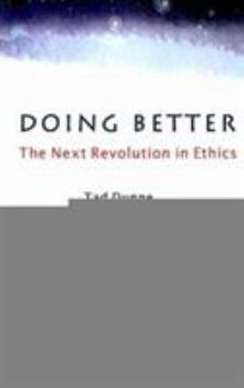 Paperback Doing Better: The Next Revolution in Ethics Book