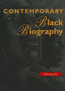Contemporary Black Biography, Volume 92 - Book  of the Contemporary Black Biography