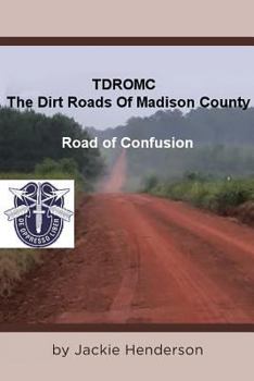 The Dirt Roads of Madison County: Road of Confusion