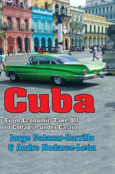 Paperback Cuba: From Economic Take-Off to Collapse Under Castro Book