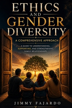 Ethics and Gender Diversity: A Comprehensive Approach