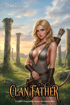 Clanfather: A LitRPG Progression Fantasy Adventure Series (Aerda Online) - Book #3 of the Aerda Online