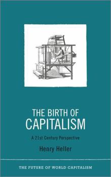 Paperback The Birth of Capitalism: A 21st Century Perspective Book