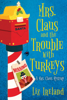 Paperback Mrs. Claus and the Trouble with Turkeys Book