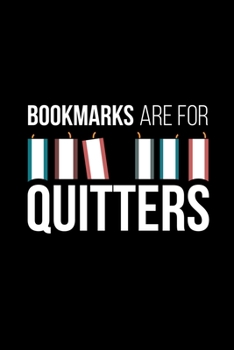 Paperback Bookmarks Are For Quitters: A5 Notizbuch f?r Leseratten B?cherw?rmer und Bibliothekare Book