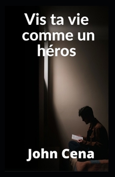 Paperback Vis ta vie comme un héros [French] Book