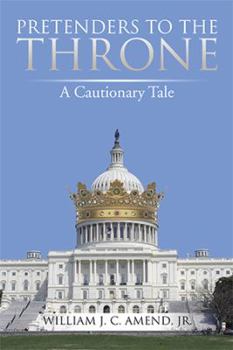Paperback Pretenders to the Throne: A Cautionary Tale Book