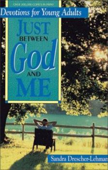 Paperback Just Between God and Me Book