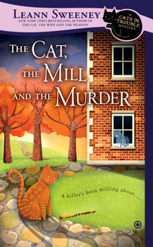 The Cat, the Mill and the Murder - Book #5 of the A Cats in Trouble Mystery