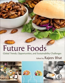 Paperback Future Foods: Global Trends, Opportunities, and Sustainability Challenges Book
