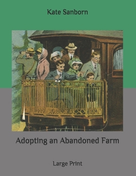 Paperback Adopting an Abandoned Farm: Large Print Book