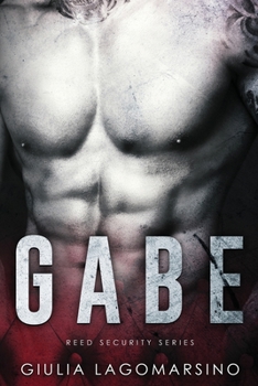 Gabe: A Reed Security Romance - Book #11 of the Reed Security