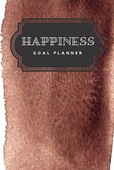 Happiness Goal Planner: Visualization Journal and Planner Undated