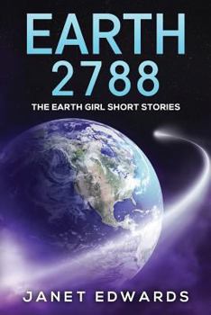 Earth 2788: The Earth Girl Short Stories - Book  of the Epsilon Sector #.5 2788 Epsilon Sector