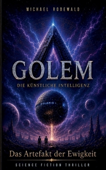 Paperback Das Artefakt der Ewigkeit: Golem, die Künstliche Intelligenz [German] Book
