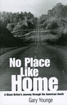 Paperback No Place Like Home: A Black Briton's Journey Through the American South Book