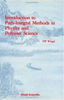 Hardcover Introduction to Path - Integral Methods in Physics and Polymer Science Book