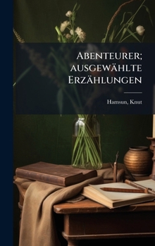 Abenteurer; Ausgewahlte Erzahlungen
